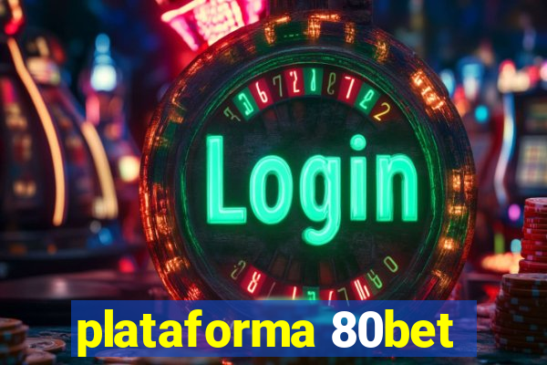 plataforma 80bet